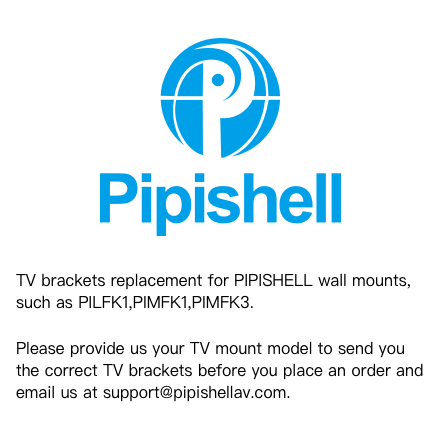 TV brackets replacement for PIPISHELL wall mounts, such as PILFK1,PIMFK1,PIMFK3